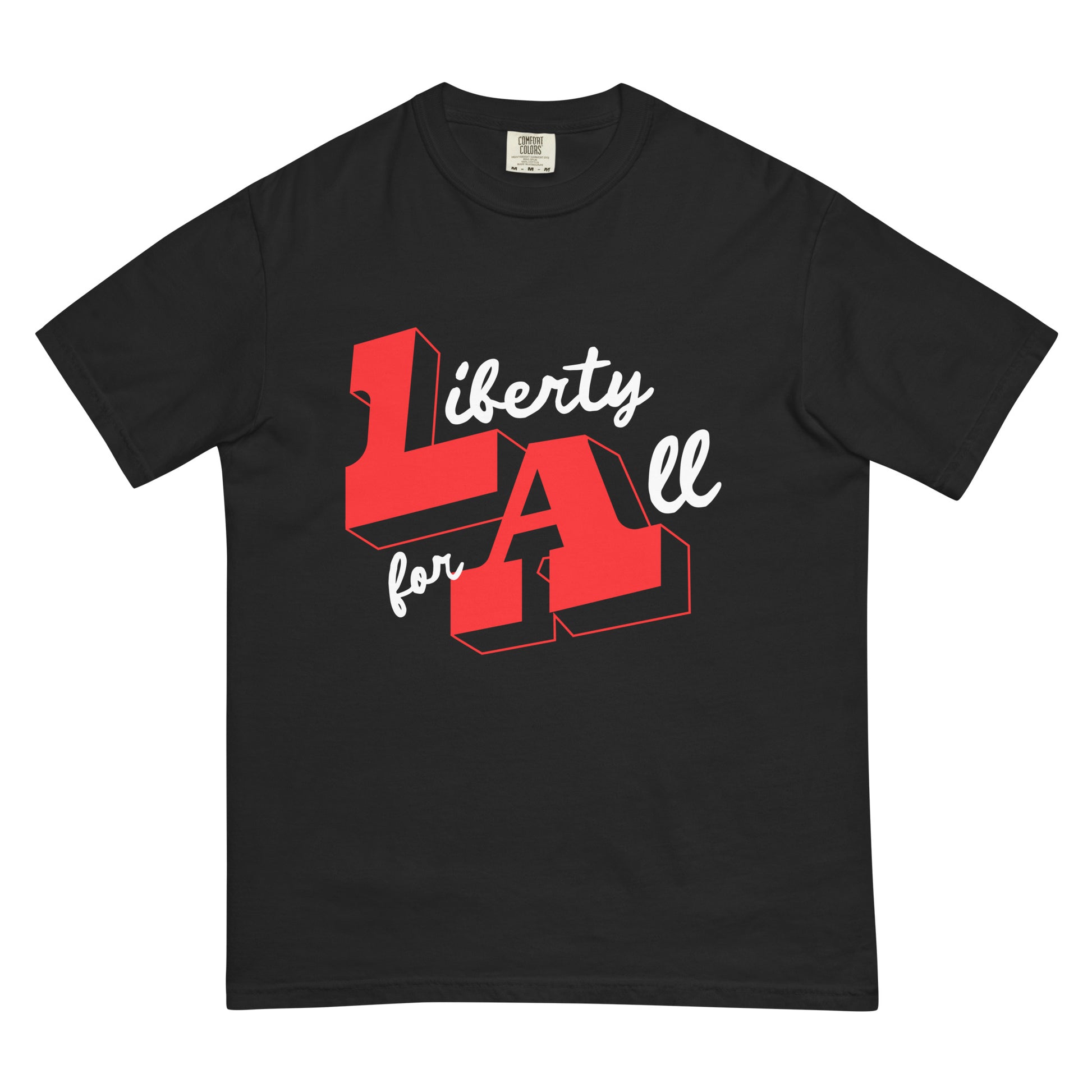 LA: Liberty for All, unisex heavyweight t-shirt