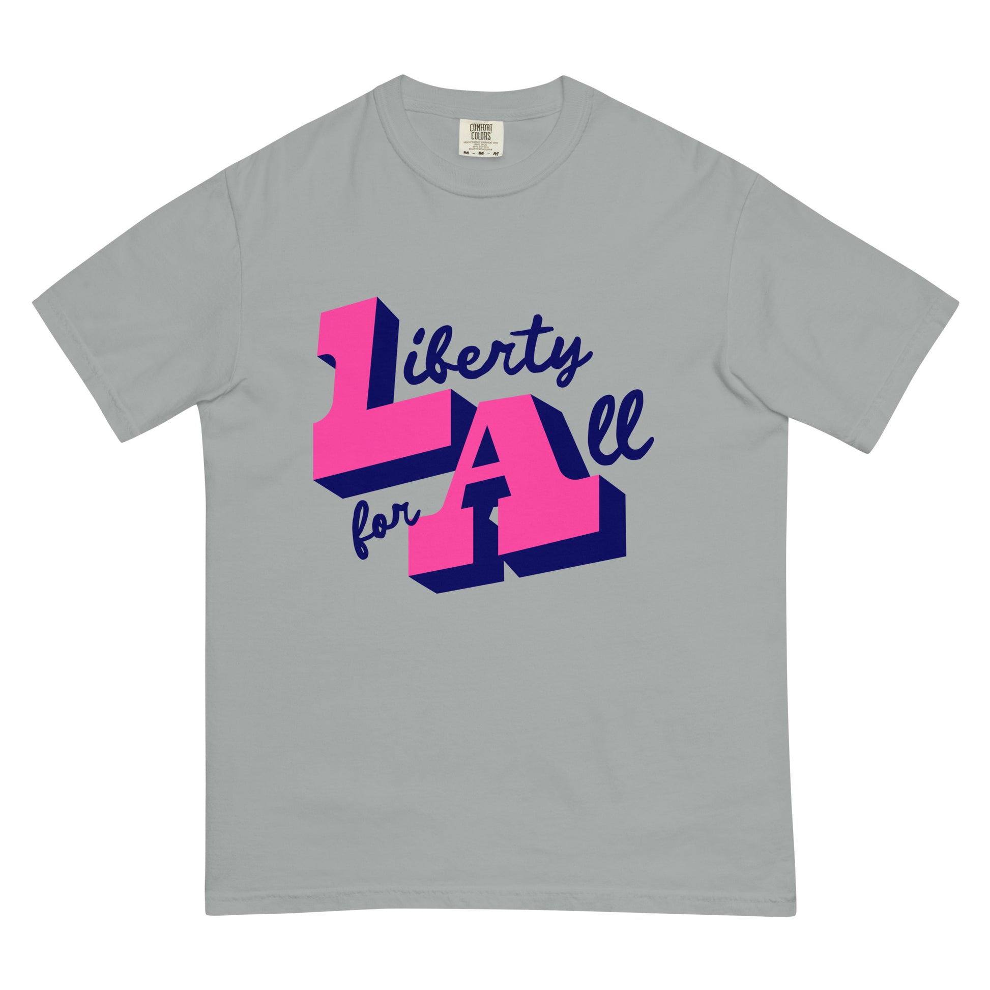 LA: Liberty for All, unisex heavyweight t-shirt