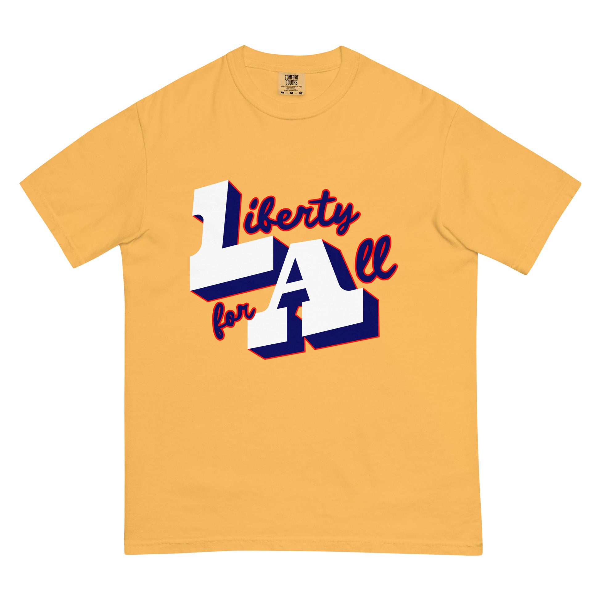 LA: Liberty for All, unisex heavyweight t-shirt