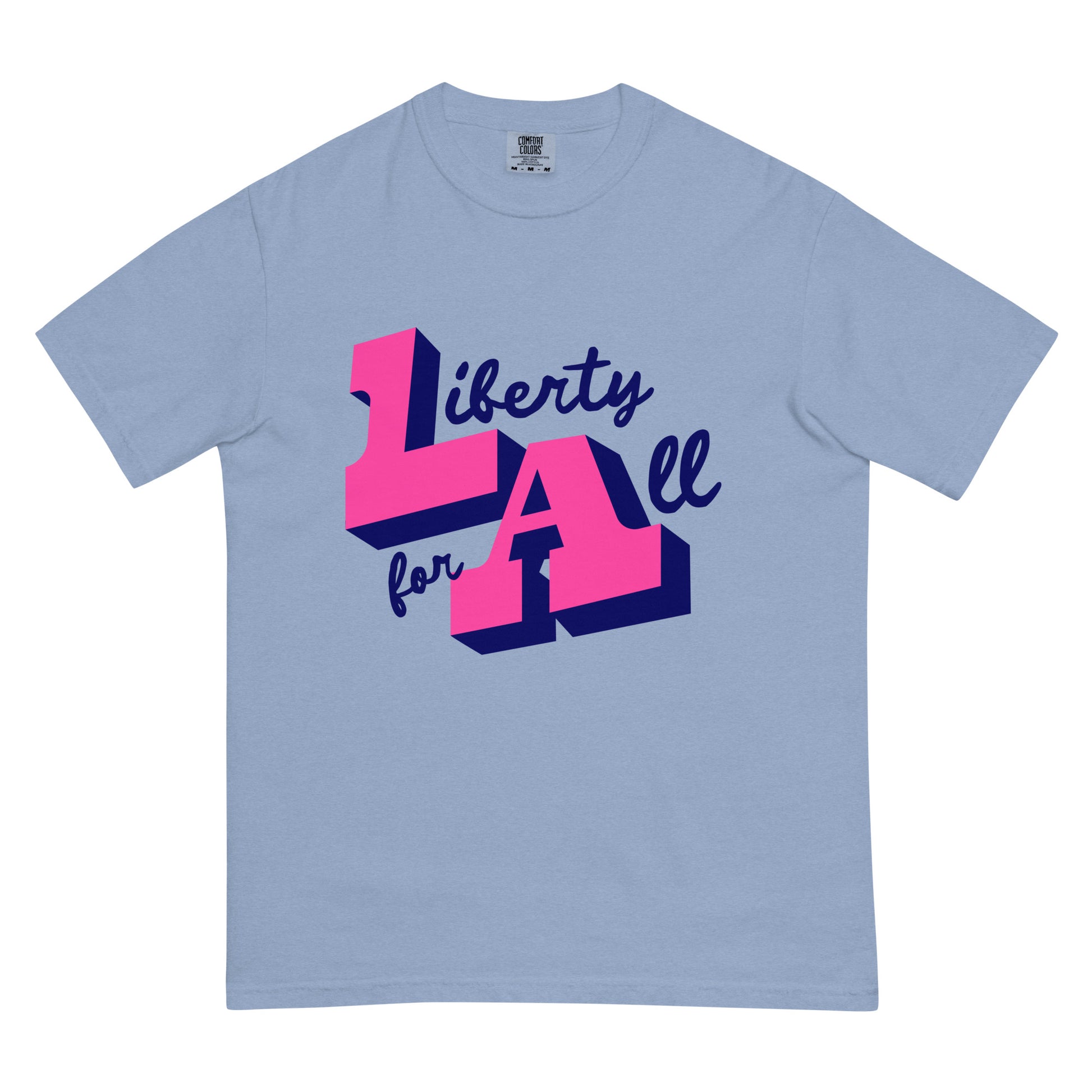 LA: Liberty for All, unisex heavyweight t-shirt